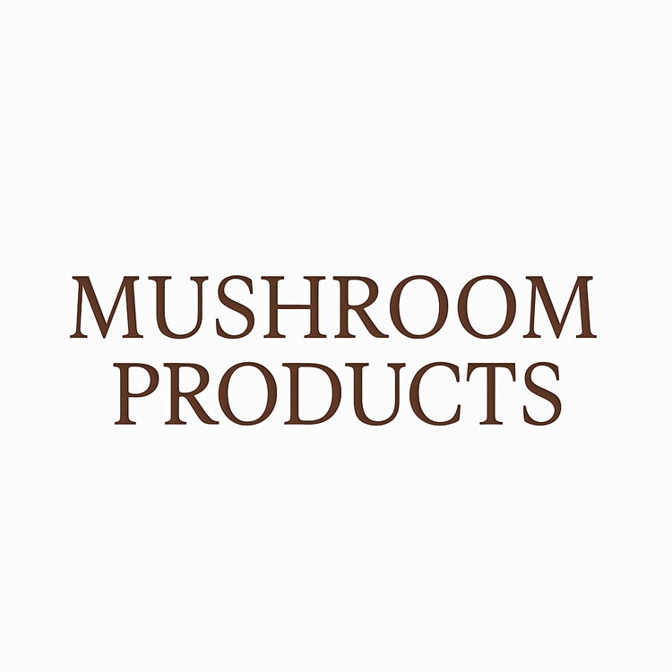 MUSHROOMS PRODUCTS