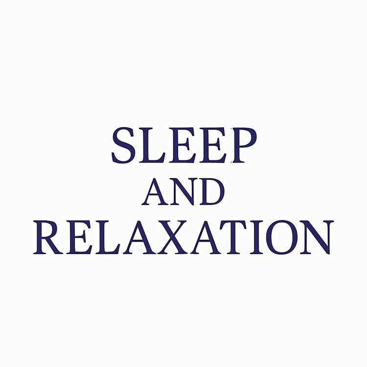 SLEEP & RELAXATION